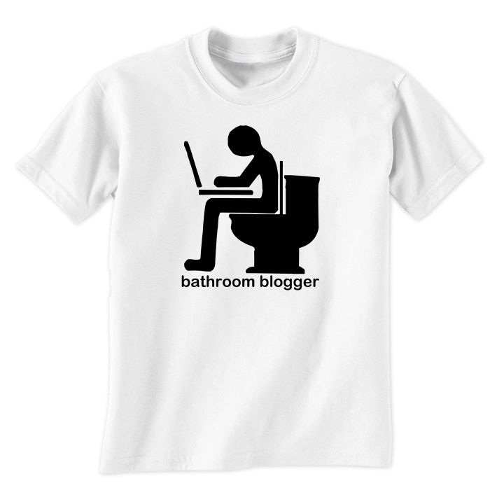Bathroom Blogger T-Shirt