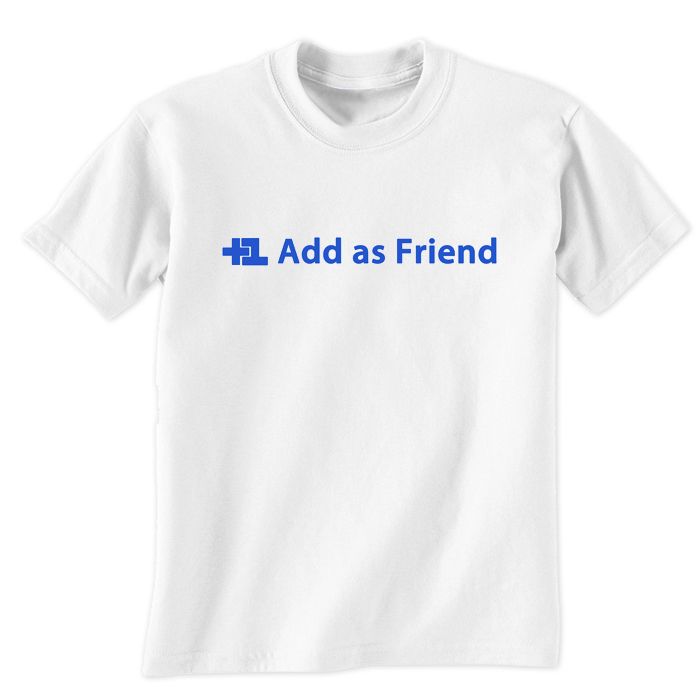 Add As Friend T-Shirt