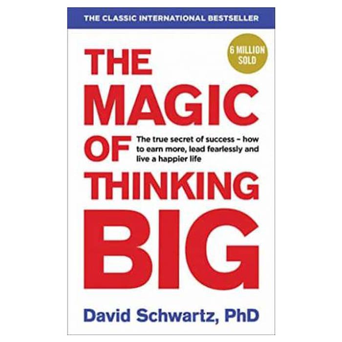 The Magic Of Thinking Big