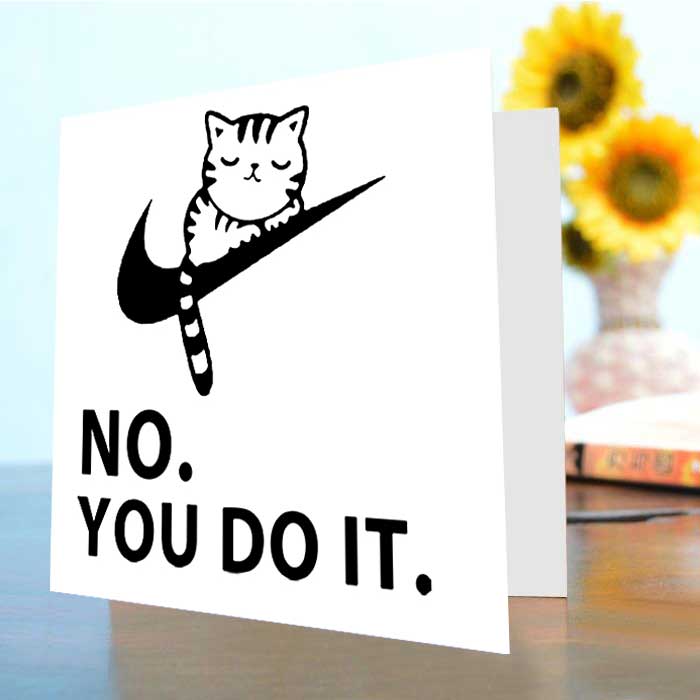 No. You Do It Card