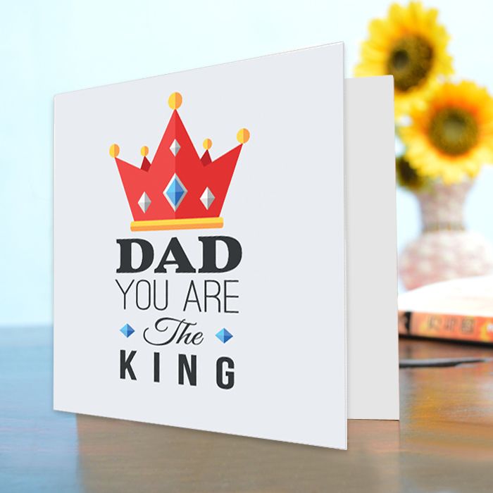 Dad You Are The King Card
